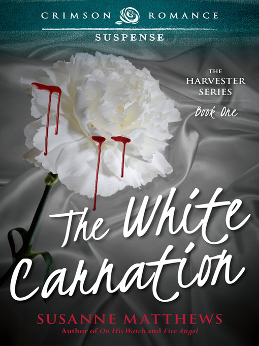 Title details for The White Carnation by Susanne Matthews - Available